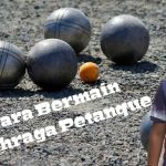 Teknik Permainan Bola Petanque Yang Unik Dan Menyenangkan